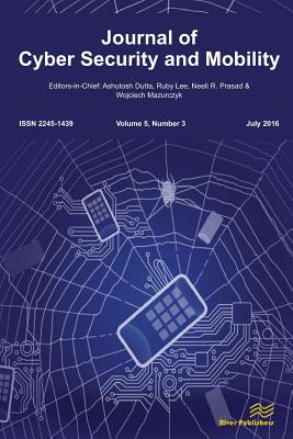 Journal of Cyber Security and Mobility (5-3) - Dutta, Ashutosh (Editor), and Mazurczyk, Wojciech (Editor), and Prasad, Neeli R (Editor)