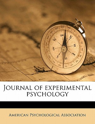 Journal of Experimental Psycholog, Volume 3 - American Psychological Association (Creator)