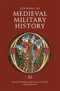 Journal of Medieval Military History: Volume XI
