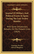 Journal of Military and Political Events in Spain During the Last Twelve Months