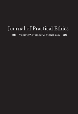 Journal of Practical Ethics, Vol. 9, No. 2 - Sanders, Liz (Editor)