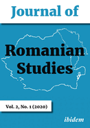 Journal of Romanian Studies Volume 2, No. 1 (2020): Volume 2, No. 1 (2020)