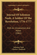 Journal of Solomon Nash, a Soldier of the Revolution, 1776-1777: With an Introduction and Notes (1861)