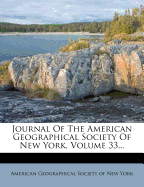 Journal of the American Geographical Society of New York, Volume 33