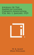 Journal of the American Leather Chemists Association, V24, No. 1, January, 1929