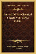 Journal Of The Chemical Society V58, Part 2 (1890)