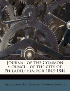 Journal of the Common Council, of the City of Philadelphia, for 1843-1844