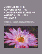 Journal of the Congress of the Confederate States of America, 1861-1865 Volume 4 - Congress, Confederate States of America (Creator)