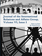 Journal of the International Relations and Affairs Group, Volume VI, Issue I