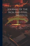 Journal Of The Iron And Steel Institute; Volume 20
