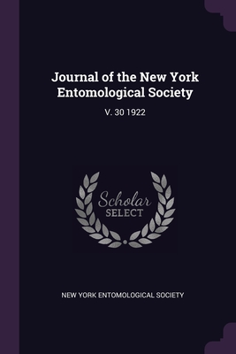 Journal of the New York Entomological Society: V. 30 1922 - New York Entomological Society (Creator)