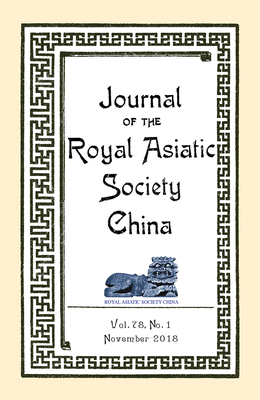 Journal of the Royal Asiatic Society China November 2018 - China, Royal Asiatic Society, (Editor)