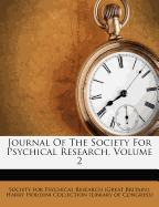 Journal of the Society for Psychical Research, Volume 2