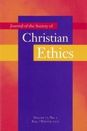 Journal of the Society of Christian Ethics: Fall/Winter 2007, Volume 27, No. 2