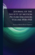 Journal of the Society of Motion Picture Engineers Volume 1930-1935