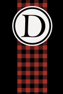 Journal: Red and Black Buffalo Plaid on a Black Glossy Cover with a Monogram Initial D for Journaling, Taking Notes, Goal Setting, or Project Planning in a Notebook Format. Great for Yoga, Mindfulness and Meditating.