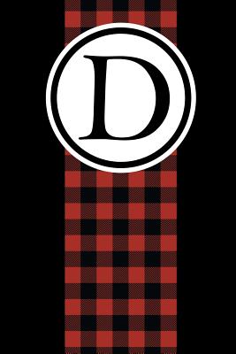 Journal: Red and Black Buffalo Plaid on a Black Glossy Cover with a Monogram Initial D for Journaling, Taking Notes, Goal Setting, or Project Planning in a Notebook Format. Great for Yoga, Mindfulness and Meditating. - My Life at Peace