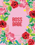 Journal to Write in - Boss Babe: Pink Red Floral Softcover Notebook 8.5 X 11