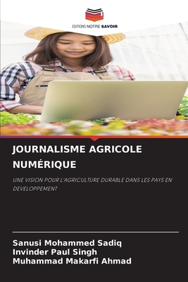 Journalisme Agricole Numrique - Sadiq, Sanusi Mohammed, and Singh, Invinder Paul, and Ahmad, Muhammad Makarfi