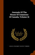 Journals Of The House Of Commons Of Canada, Volume 41