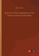 Journals of Two Expeditions in the Interior of New South Wales