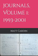 Journals, Volume 1: 1993-2001