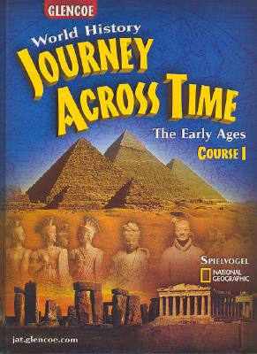 Journey Across Time: Early Ages, Course 1, Student Edition - McGraw Hill