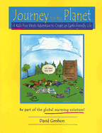 Journey for the Planet: A Kid's Five Week Adventure to Create an Earth-Friendly Life