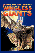 Journey Into the Land of the Wingless Giants