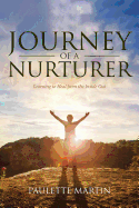 Journey of a Nurturer: Learning to Heal from the Inside Out
