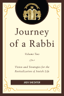Journey of a Rabbi: Vision and Strategies for the Revitalization of Jewish Life