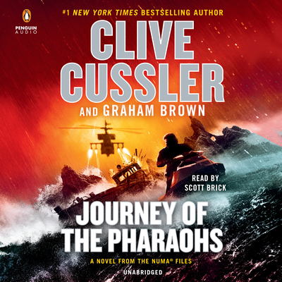 Journey of the Pharaohs - Cussler, Clive, and Brown, Graham, and Brick, Scott (Read by)