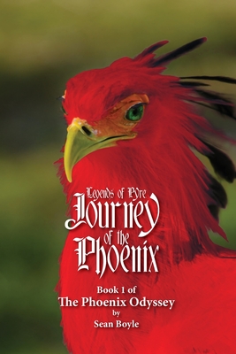 Journey of the Phoenix: Book 1 of the Phoenix Odyssey - Boyle, Sean