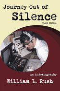 Journey Out of Silence Third Edition: An Autobiography