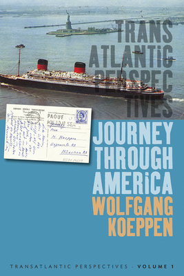 Journey Through America - Koeppen, Wolfgang, and Kimmage, Michael