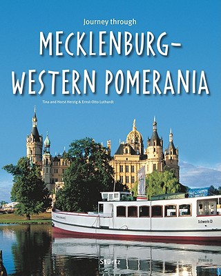 Journey Through Mecklenburg-Western Pomerania - Herzig, Tina (Photographer), and Herzig, Horst (Photographer), and Luthardt, Ernst-Otto