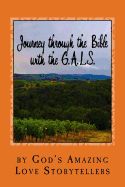 Journey through the Bible with the G.A.L.S.: Volume 1: Old Testament