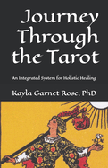 Journey Through the Tarot: An Integrated System for Holistic Healing