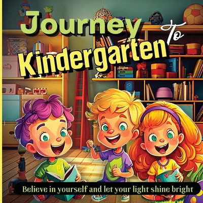 Journey To Kindergarten: A World of Discoveries - Soto, Emily