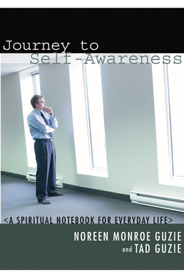 Journey to Self-Awareness: A Spiritual Notebook for Everyday Life - Guzie, Noreen M, and Guzie, Tad