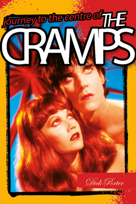 Journey to the Center of the Cramps - Porter, Dick