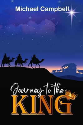 Journey to the King - Campbell, Michael