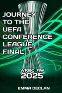 Journey To The UEFA Conference League Final