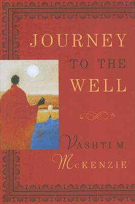 Journey to the Well - McKenzie, Vashti M