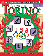 Journey to Torino, Grades 4-6 - Moore, Greggory, and Camden, Greg, and Migliaccio, Eric