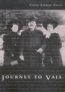 Journey to Vaja: Reconstructing the World of a Hungarian-Jewish Family Volume 25