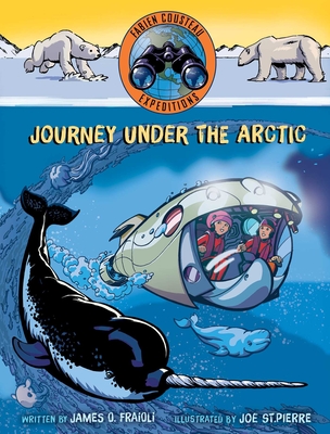 Journey Under the Arctic - Cousteau, Fabien, and Fraioli, James O