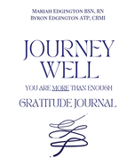 Journey Well, You Are More Than Enough Gratitude Journal