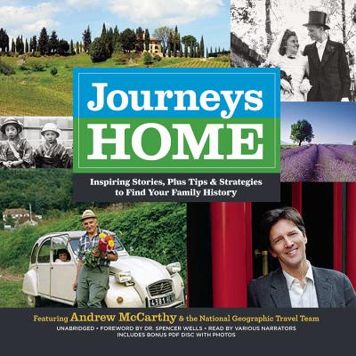 Journeys Home Lib/E: Inspiring Stories, Plus Tips and Strategies to Find Your Family History - McCarthy, Andrew, and Maynard, Joyce (Contributions by), and Iyer, Pico (Contributions by)