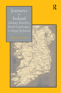 Journeys in Ireland: Literary Travellers, Rural Landscapes, Cultural Relations